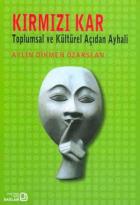 Kırmızı Kar: Toplumsal ve Kültürel Açıdan Ayhali