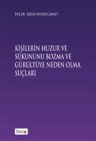 Kişilerin Huzur ve Sükununu Bozma ve Gürültüye Neden Olma Sonuçları