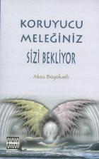 Koruyucu Meleğiniz Sizi Bekliyor