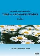 Kozmetik Amaçla Kullanılan Tıbbi ve Aromatik Bitkiler ve İçerikleri