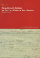 Kriz, Devlet, İktisat ve Sosyal Güvenlik Politikaları