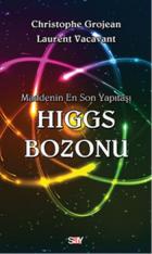 Meddenin En Son Yapıtaşı Higgs Bozonu