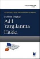 Medeni Yargıda Adil Yargılanma Hakkı