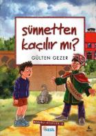 Meraklı Bilgiler-10: Sünnetten Kaçılır mı?