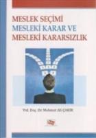 Meslek Seçimi-Mesleki Karar ve Mesleki Kararsızlık