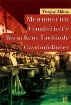 Meşrutiyetten Cumhuriyete Bursa Kent Tarihinde Gayrimüslimler