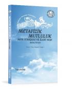 Metafizik Mutluluk Nefs Terbiyesi ve İlahi Neşe