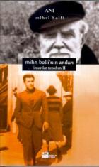 Mihri Belli’nin Anıları - İnsanlar Tanıdım 2