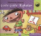 Miniklerin Dünyası-Güle Güle Kakalar (Ciltli)