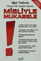 Misliyle Mukabele Direnen Bir Devletin Öyküsü