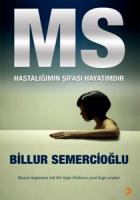 MS - Hastalığımın Şifası Hayatımdır