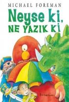 Neyse ki, Ne Yazık ki