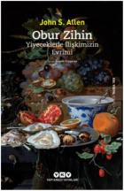 Obur Zihin-Yiyeceklerle İlişkimizin Evrimi