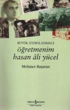 Öğretmenim Hasan Ali Yücel "Büyük Aydınlanmacı"