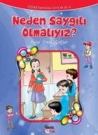 Öğretmenin Diyor Ki-04: Neden Saygılı Olmalıyız?