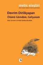 Ölümü Gömdüm Geliyorum