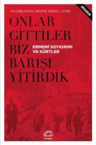 Onlar Gittiler Biz Barışı Yitirdik-Ermeni Soykırımı ve Kürtler