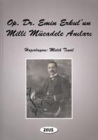 Operatör Doktor Emin Erkul’un Milli Mücadele Anıları