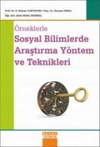 Örneklerle Sosyal Bilimlerde Araştırma Yöntem ve Teknikleri