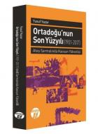 Ortadoğu'nun Son Yüzyılı 1901-2017