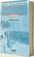 Osmanlı İmparatorluğunun Dağılma Devri ve Türkçülük Hareketi