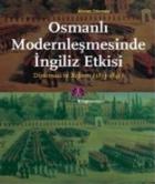 Osmanlı Modernleşmesinde İngiliz Etkisi