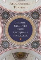 Osmanlı Tarihiyle İlgili Tartışmalı Meseleler