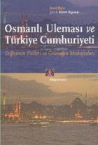 Osmanlı Uleması ve Türkiye Cumhuriyeti