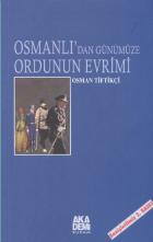 Osmanlıdan Günümüze Ordunun Evrimi