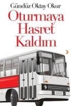 Oturmaya Hasret Kaldım