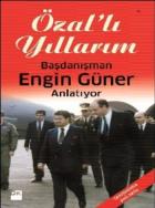 Özal’lı Yıllarım