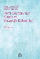 Pierre Bourdıeunün Kuramı ve Sosyolojik Kullanımları