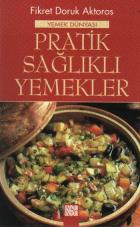 Pratik Sağlıklı Yemekler