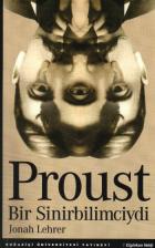 Proust Bir Sinirbilimciydi