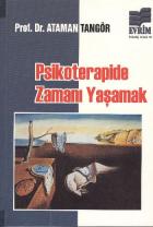 Psikoterapide Zamanı Yaşamak