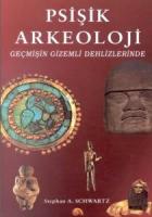 Psişik Arkeoloji Geçmişin Gizemli Dehlizlerinde