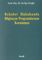 Rekabet Hukukunda Bilgisayar Programlarının Korunması