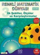 Renkli Matematik Dünyası 3 İlk Şekiller Ölçüler ve Karşılaştırmalar