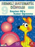 Renkli Matematik Dünyası 9  Sayıları 99’a Kadar Öğrenme