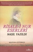 Risale-i Nur Eserleri Nasıl Yazıldı