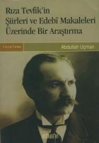 Rıza Tevfik’in Şiirleri ve Edebi Makaleleri Üzerinde Bir Araştırma