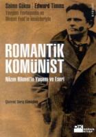 Romantik Komünist Nazım Hikmet’in Yaşamı ve Eseri