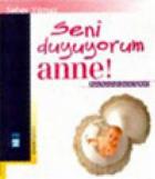 Seni Duyuyorum Anne!