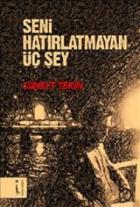 Seni Hatırlatmayan Üç Şey