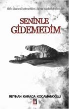 Seninle Gidemedim