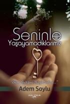 Seninle Yaşayamadıklarımız