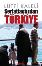 Şeriatlaştırılan Türkiye