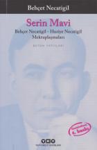 Serin Mavi Behçet Necatigil-Huriye Necatigil Mektuplaşmaları