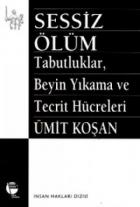 Sessiz Ölüm-Tabutluklar, Beyin Yıkama ve Tecrit Hücreleri