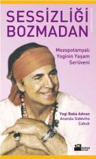 Sessizliği Bozmadan